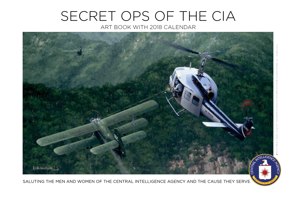 SECRET OPS of the CIA ART BOOK with 2018 CALENDAR the Central Intelligence Agency Does Not Approve, Endorse Or Authorize Use of Its Name, Initials Or Seal