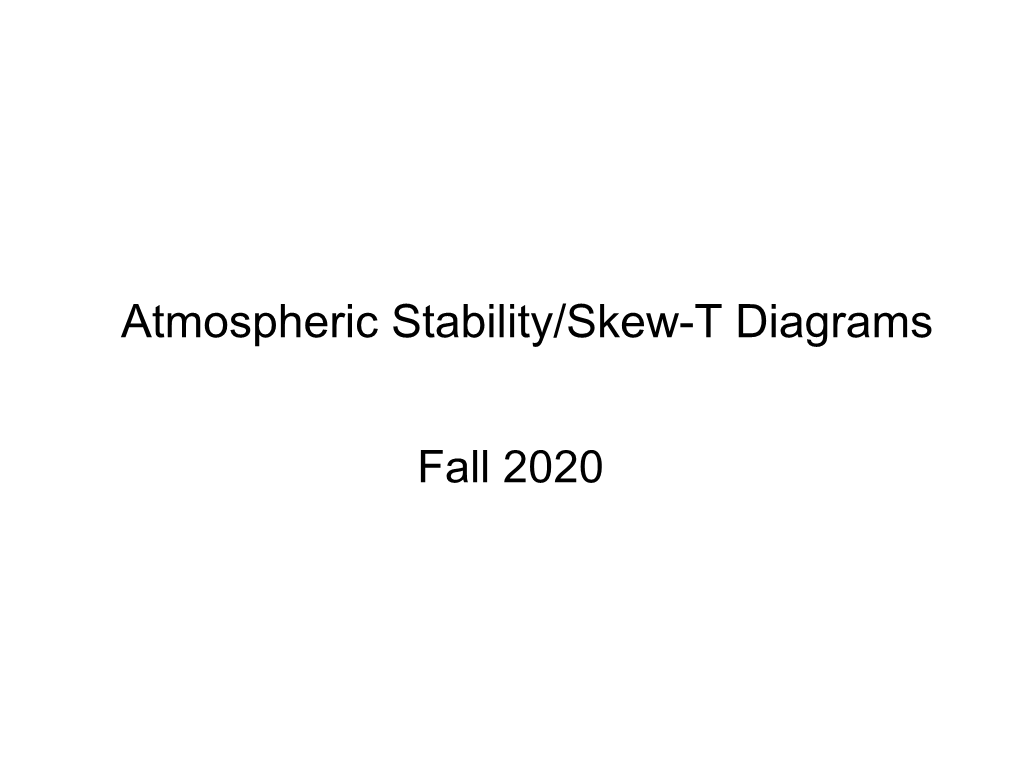 Atmospheric Stability/Skew-T Diagrams