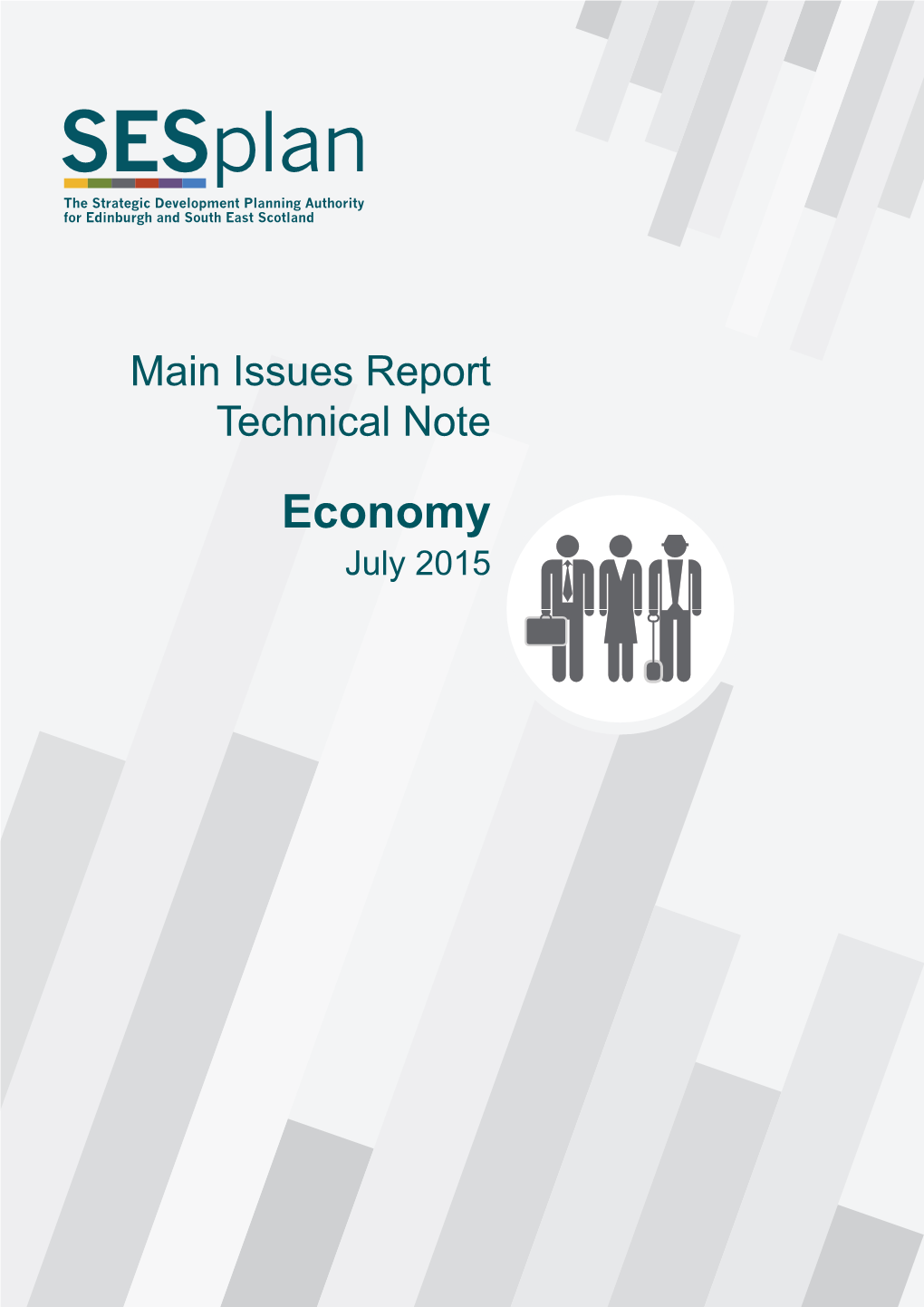 Economy Technical Note Provides the Background Supporting Information to the Main Issues Report (MIR) and Will Inform the Proposed Plan