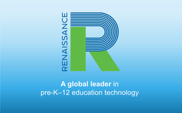 A Global Leader in Pre-K–12 Education Technology