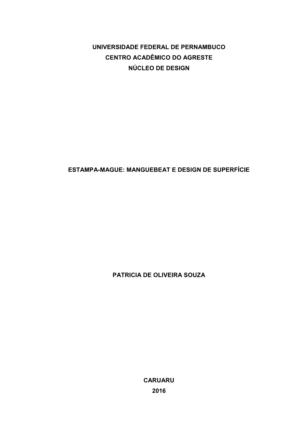 Universidade Federal De Pernambuco Centro Acadêmico Do Agreste Núcleo De Design Estampa-Mague