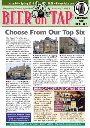 Choose from Our Top Six the Branch Pub of the Year Competition Is Underway Again and When This Edition Comes out the Voting Will Almost Be Over