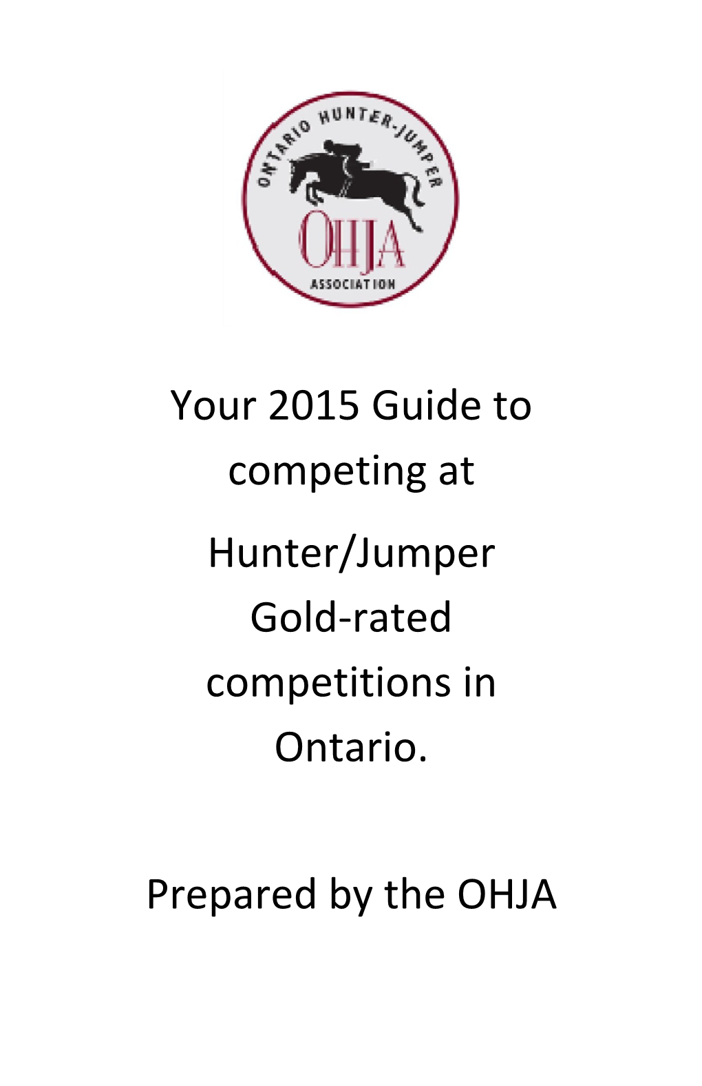 Your 2015 Guide to Competing at Hunter/Jumper Gold-Rated Competitions in Ontario
