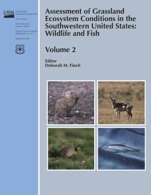 Assessment of Grassland Ecosystem Conditions in the Southwestern United States: Wildlife and ﬁsh—Volume 2
