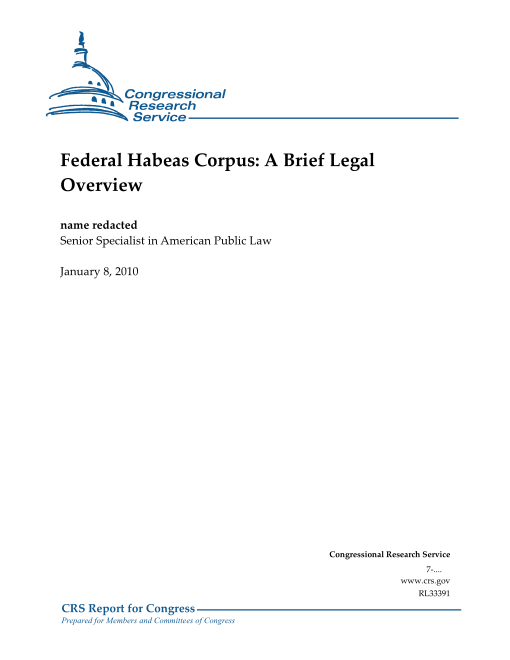 Federal Habeas Corpus: a Brief Legal Overview Name Redacted Senior Specialist in American Public Law
