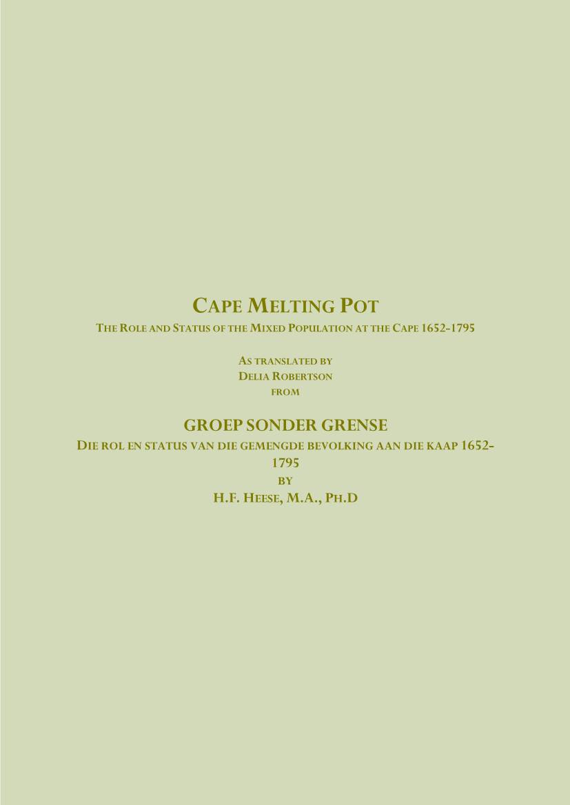 Cape Melting Pot the Role and Status of the Mixed Population at the Cape 1652-1795