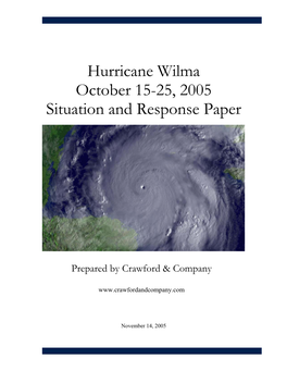 Hurricane Wilma Was the Twenty-First Named Storm, Twelfth Hurricane, and Sixth Major Hurricane of the Record-Breaking 2005