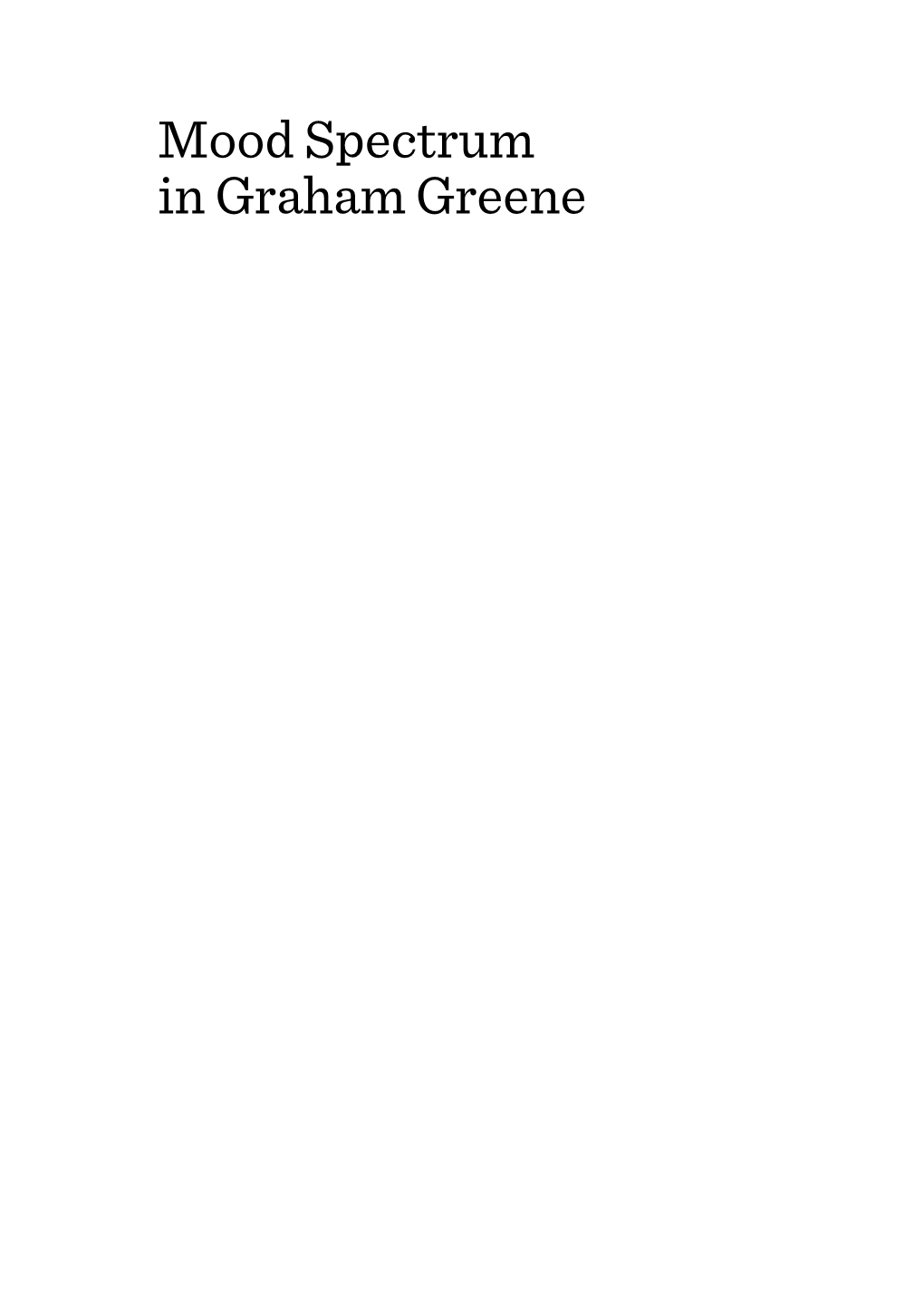 Mood Spectrum in Graham Greene