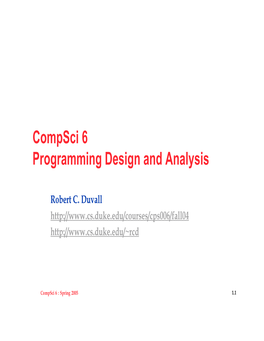 Compsci 6 Programming Design and Analysis