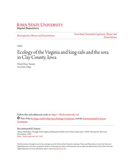 Ecology of the Virginia and King Rails and the Sora in Clay County, Iowa Ward Dean Tanner Iowa State College