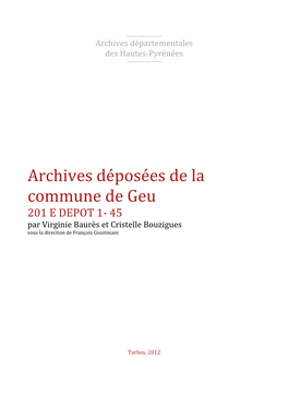 Archives Déposées De La Commune De Geu 201 E DEPOT 1- 45 Par Virginie Baurès Et Cristelle Bouzigues Sous La Direction De François Giustiniani