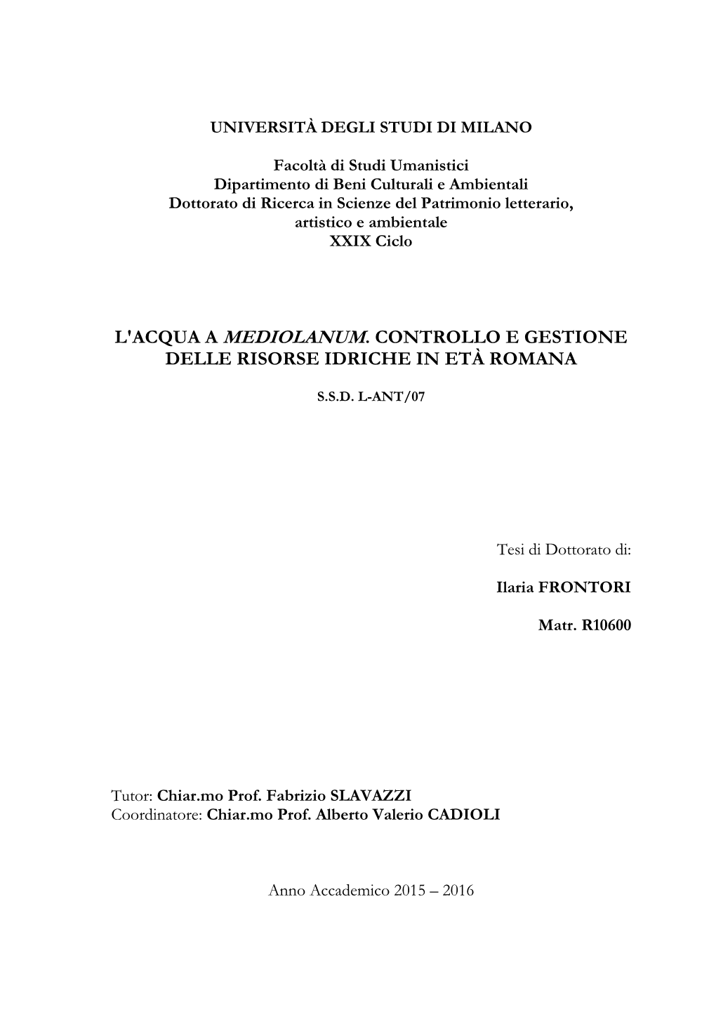 L'acqua a Mediolanum. Controllo E Gestione Delle Risorse Idriche in Età Romana