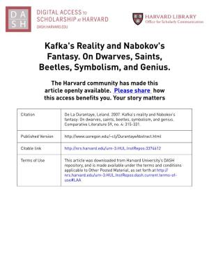 Kafka's Reality and Nabokov's Fantasy. on Dwarves, Saints, Beetles, Symbolism, and Genius