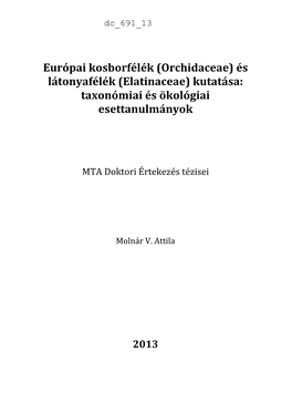 Orchidaceae) És Látonyafélék (Elatinaceae) Kutatása: Taxonómiai És Ökológiai Esettanulmányok
