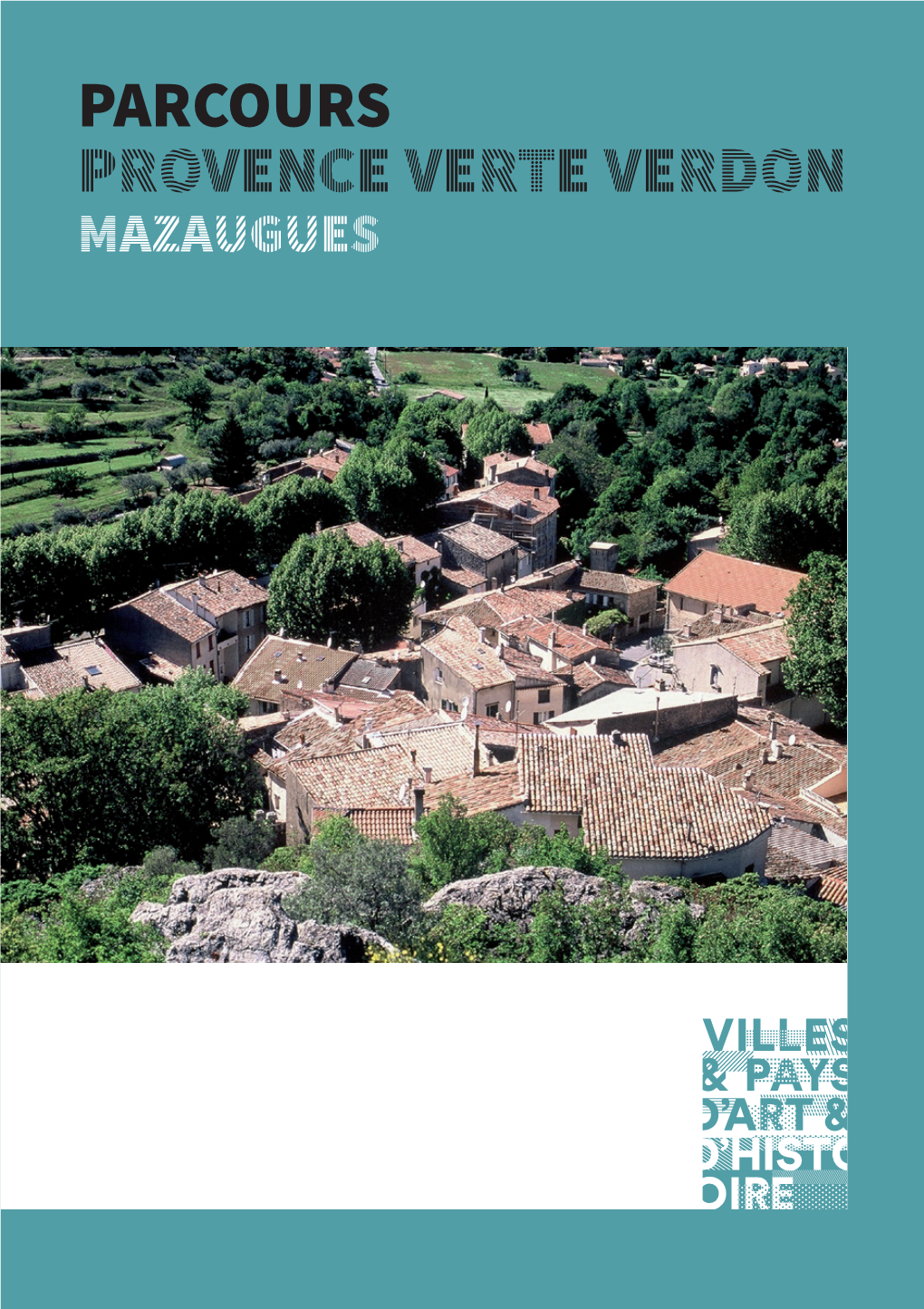 Mazaugues Laissez-Vous Conter Mazaugues