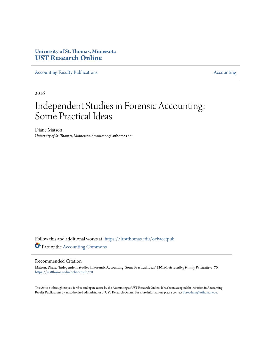 Independent Studies in Forensic Accounting: Some Practical Ideas Diane Matson University of St