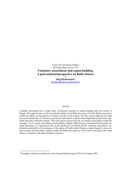 Voluntary Associations and Region Building. a Post-National Perspective on Baltic History by Jörg Hackmann* Hackmann@Uni-Greifswald.De