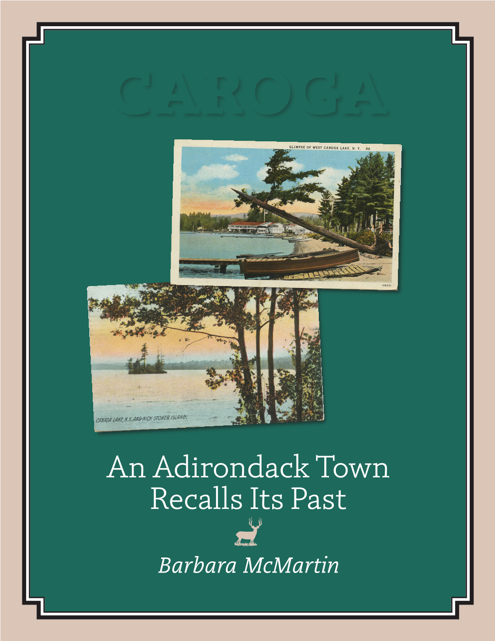 An Adirondack Town Recalls Its Past N Barbara Mcmartin CONTENTS