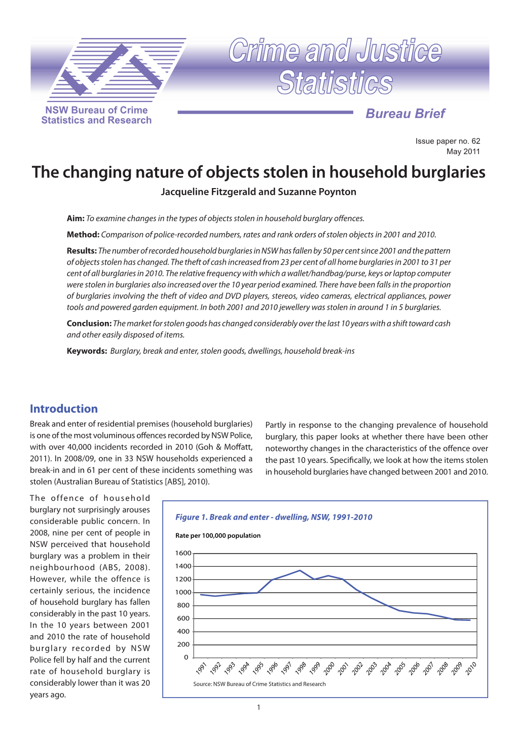 The Changing Nature of Objects Stolen in Household Burglaries Jacqueline Fitzgerald and Suzanne Poynton