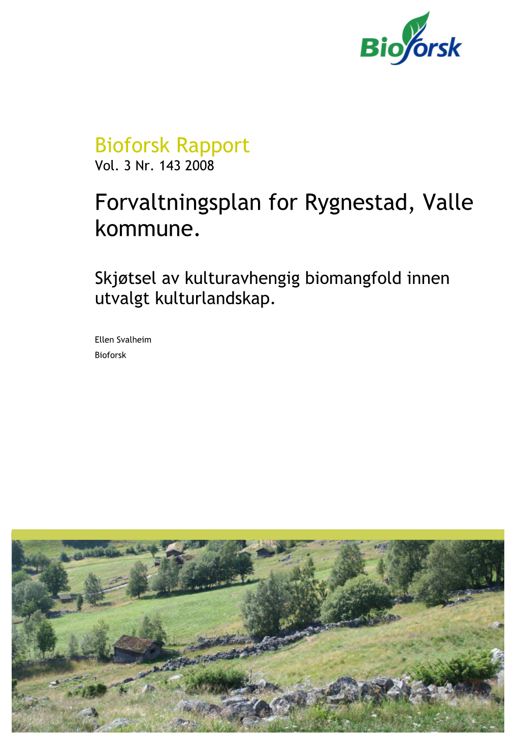 Forvaltningsplan for Rygnestad, Valle Kommune