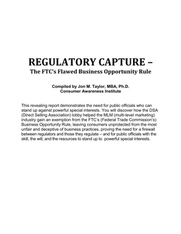 REGULATORY CAPTURE: the FTC's Flawed Business Opportunity Rule, Which Can Also Be Downloaded Free of Charge from My Web Site