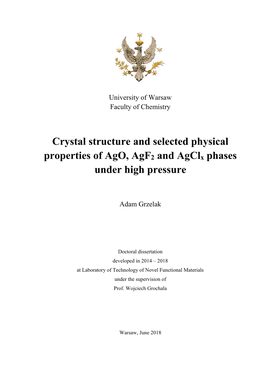Crystal Structure and Selected Physical Properties of Ago, Agf2 and Agclx Phases Under High Pressure