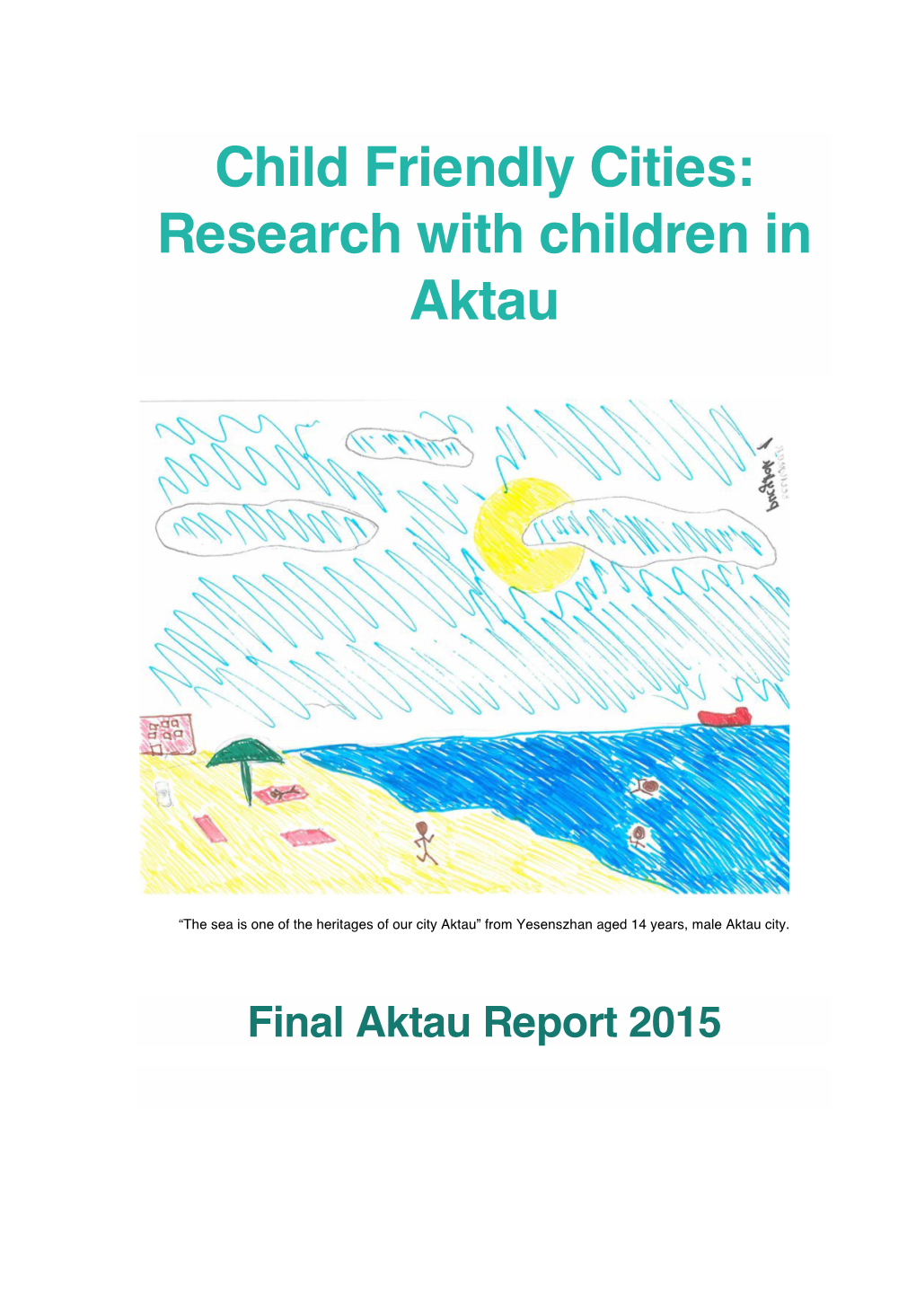 Child Friendly Cities: Research with Children in Aktau