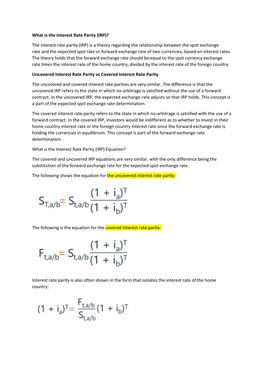 The Interest Rate Parity (IRP) Is a Theory Regarding the Relationship