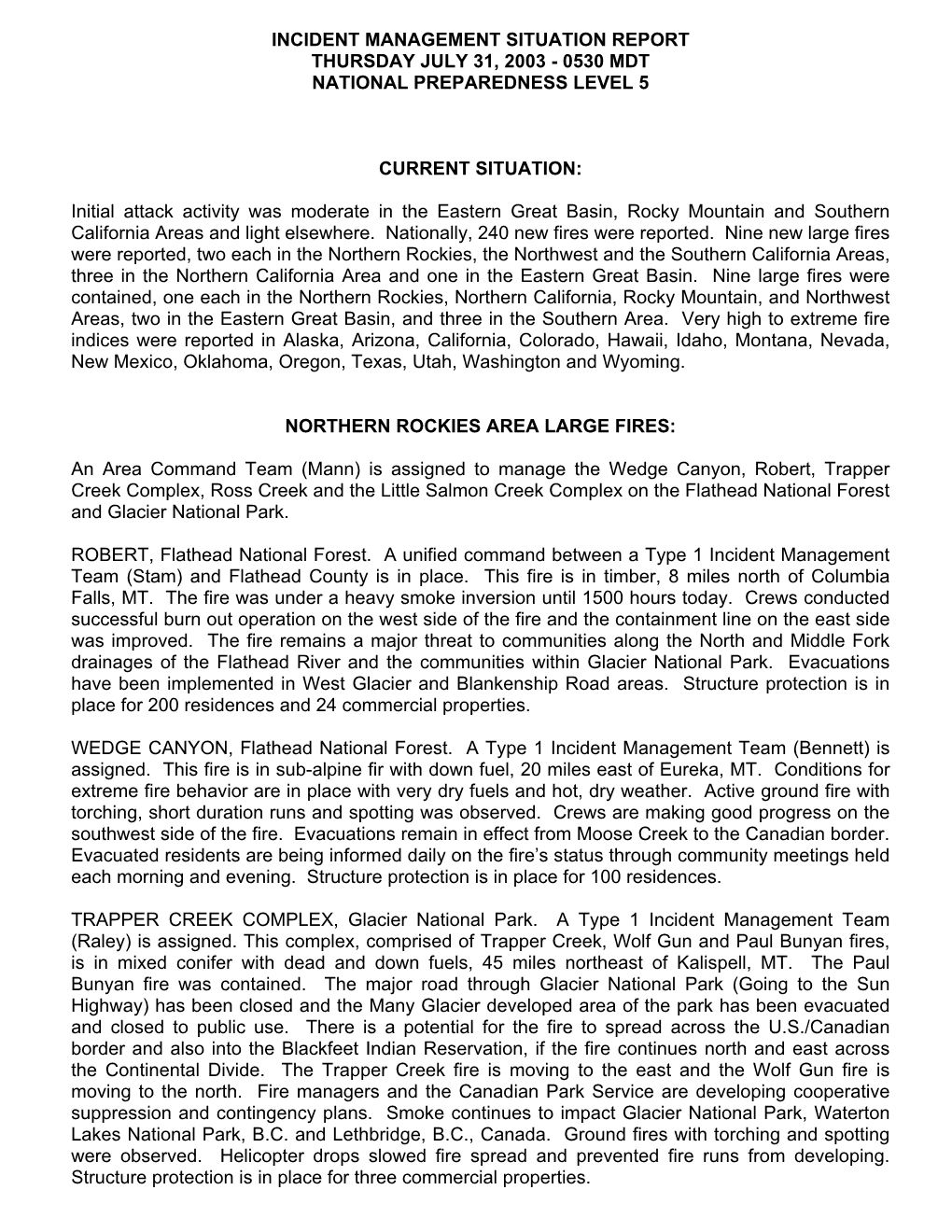 Incident Management Situation Report Thursday July 31, 2003 - 0530 Mdt National Preparedness Level 5