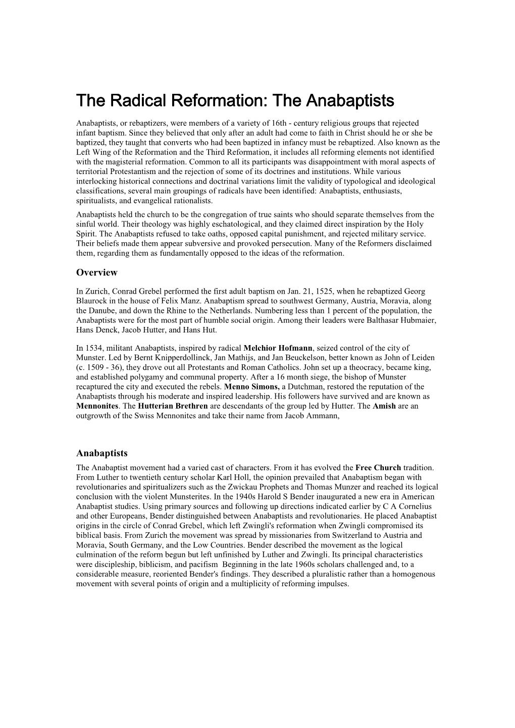 The Radical Reformation: the Anabaptists Anabaptists, Or Rebaptizers, Were Members of a Variety of 16Th - Century Religious Groups That Rejected Infant Baptism