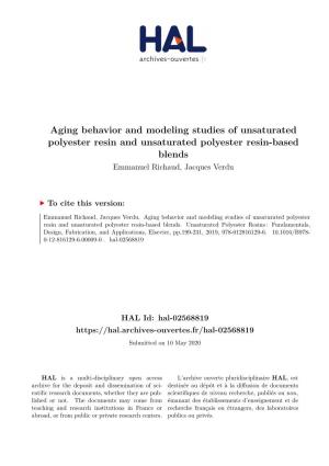 Aging Behavior and Modeling Studies of Unsaturated Polyester Resin and Unsaturated Polyester Resin-Based Blends Emmanuel Richaud, Jacques Verdu
