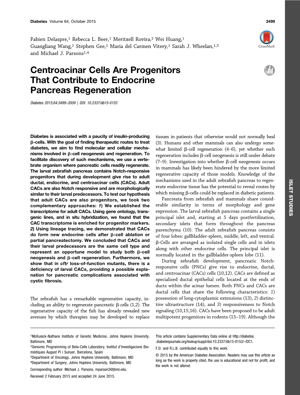 Centroacinar Cells Are Progenitors That Contribute to Endocrine Pancreas Regeneration