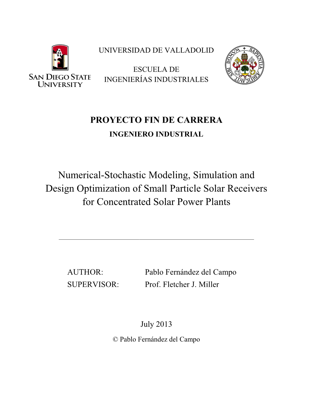Numerical-Stochastic Modeling, Simulation and Design Optimization of Small Particle Solar Receivers for Concentrated Solar Power Plants