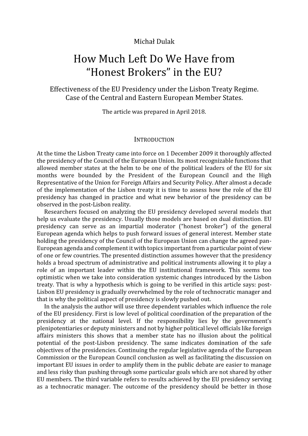 How Much Left Do We Have from “Honest Brokers” in the EU?