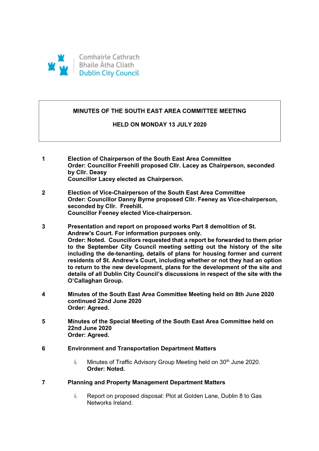 MINUTES of the SOUTH EAST AREA COMMITTEE MEETING HELD on MONDAY 13 JULY 2020 1 Election of Chairperson of the South East Area Co