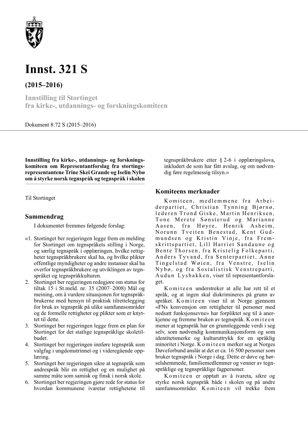 Innst. 321 S (2015–2016) Innstilling Til Stortinget Fra Kirke-, Utdannings- Og Forskningskomiteen