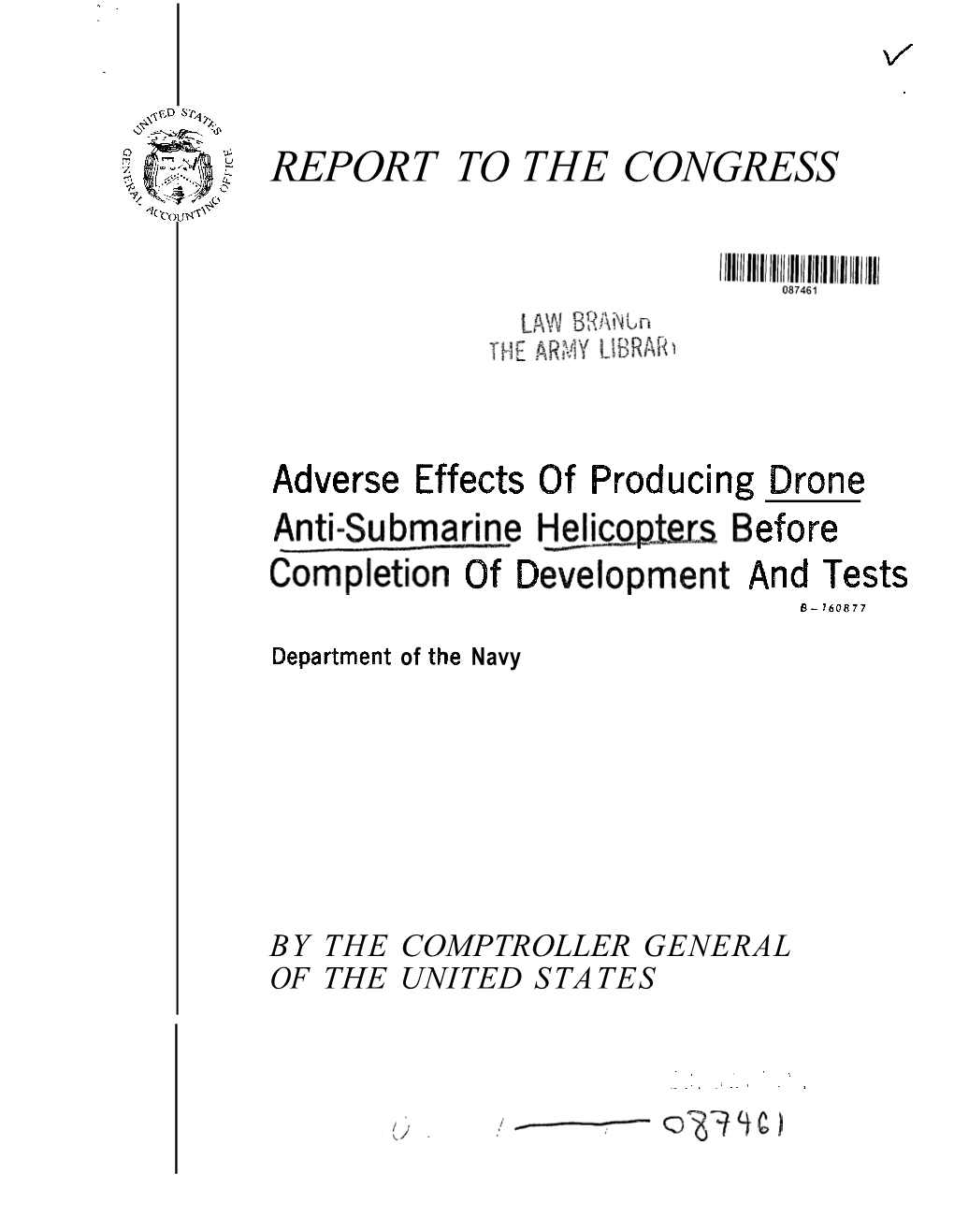 B-160877 Adverse Effects of Producing Drone Anti-Submarine