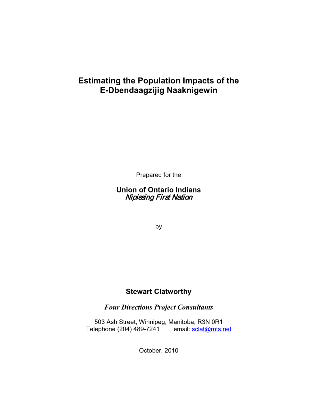 Estimating the Population Impacts of the E-Dbendaagzijig Naaknigewin