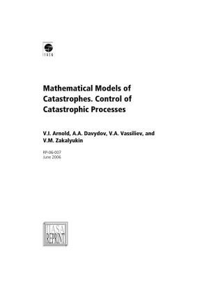 Mathematical Models of Catastrophes. Control of Catastrophic Processes