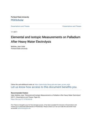 Elemental and Isotopic Measurements on Palladium After Heavy Water Electrolysis