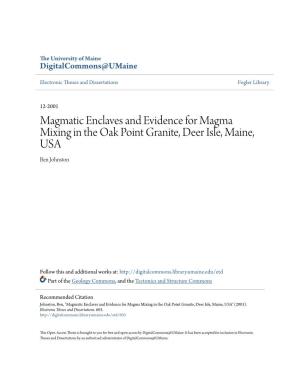 Magmatic Enclaves and Evidence for Magma Mixing in the Oak Point Granite, Deer Isle, Maine, USA Ben Johnston