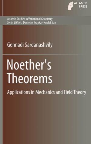 Noether's Theorems Applications in Mechanics and Field Theory Atlantis Studies in Variational Geometry