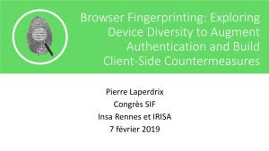 Browser Fingerprinting: Exploring Device Diversity to Augment Authentication and Build Client-Side Countermeasures