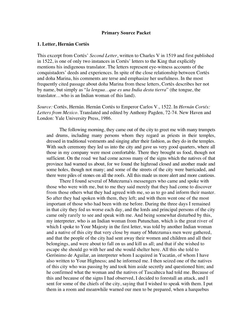 Primary Source Packet 1. Letter, Hernán Cortés This Excerpt from Cortés' Second Letter, Written to Charles V in 1519 and Fi