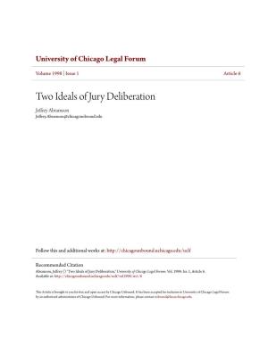 Two Ideals of Jury Deliberation Jeffrey Abramson Jeffrey.Abramson@Chicagounbound.Edu