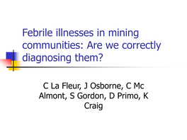 Febrile Illnesses in Mining Communities: Are We Correctly Diagnosing Them?