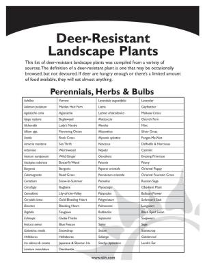 Deer-Resistant Landscape Plants This List of Deer-Resistant Landscape Plants Was Compiled from a Variety of Sources