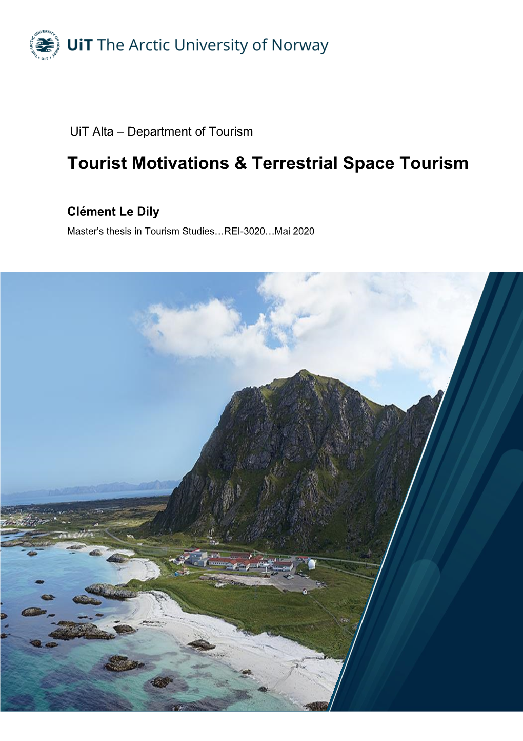 Tourist Motivations & Terrestrial Space Tourism