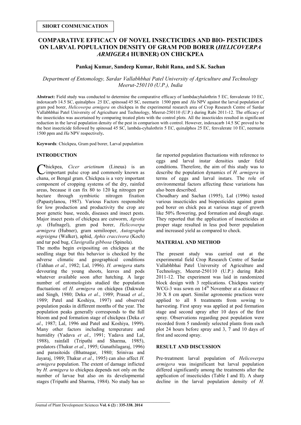 Comparative Efficacy of Novel Insecticides and Bio- Pesticides on Larval Population Density of Gram Pod Borer (Helicoverpa Armigera Hubner) on Chickpea