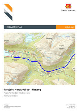 Prosjekt: Nordkjosbotn - Hatteng Parsell: Nordkjosbotn - Storfjord Grense Kommune: Balsfjord